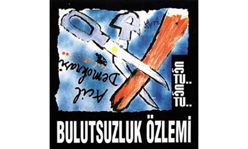 ACİL DEMOKRASİ (BULUTSUZLUK ÖZLEMİ)